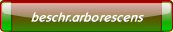 beschr.arborescens.